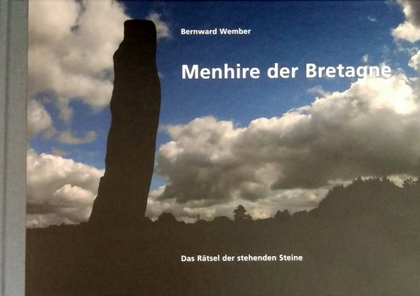 Bernward Wember: Menhire der Bretagne